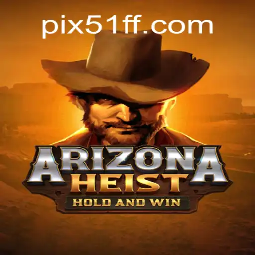 ArizonaHeist: The Thrilling New Adventure in the World of Online Gaming