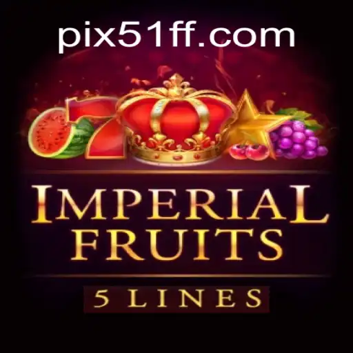 Experience the Excitement of ImperialFruits5 at 51ff.com Online Cassino Brasil #1